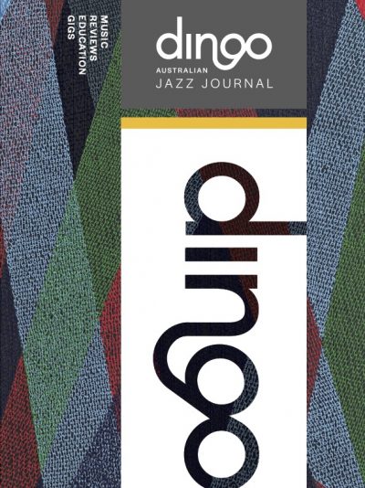 Dingo Australian Jazz Journal Issue 4 Spring 2022