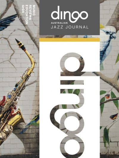 Dingo Australian Jazz Journal Issue 1 Autumn 2021