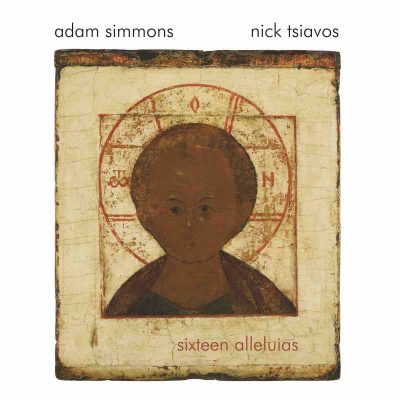 sixteen alleluias - Adam Simmons, Nick Tsiavos (CD)