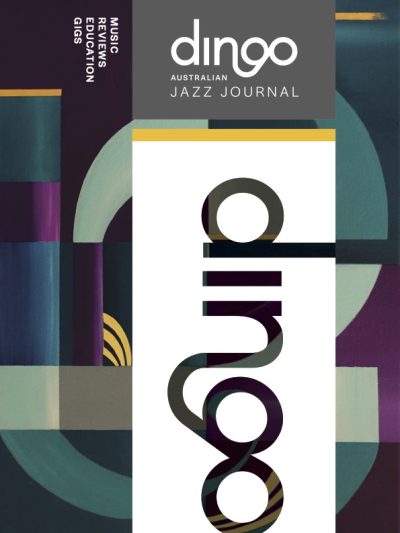 Dingo Australian Jazz Journal Issue 5 Autumn 2023