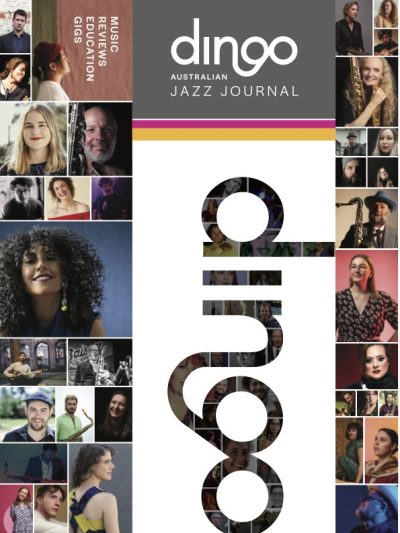 Dingo Australian Jazz Journal Issue 7 Autumn 2024